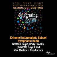 2022 Texas Music Educators Association: Krimmel Intermediate School Symphonic Band