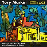 Yury Markin: Russian Classics in Jazz