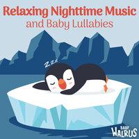Relaxing Nighttime Music And Baby Lullabies