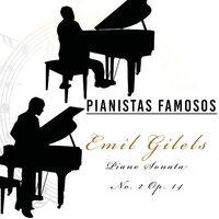 Pianistas Famosos, Emil Gilels - Piano Sonata No. 2 Op. 14