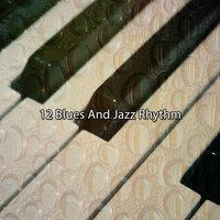 12 Blues and Jazz Rhythm