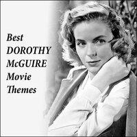 Best DOROTHY McGUIRE Movie Themes