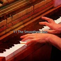 11 the Smoothest Jazz
