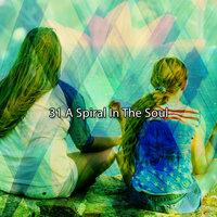 31 A Spiral In The Soul