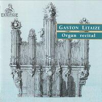 Gaston Litaize • Organ Recital: Bach • Couperin • Marchand • Messiaen • De Grigny • Daquin • Dupré • Vierne • Franck • Litaize