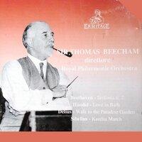 Sir Thomas Beecham, conductor : Beethoven ● Händel ● Delius ● Sibelius