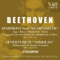 BEETHOVEN: SYMPHONY No. 9 "AN DIE FREUDE", OUVERTURE ZU "CORIOLAN"