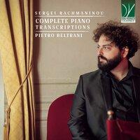 Sergei Rachmaninov: Complete Piano Transcriptions