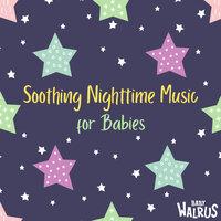 Soothing Nighttime Music For Babies