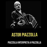 Piazzolla Interpreta A Piazzolla