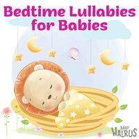 Bedtime Lullabies for Babies