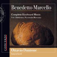 Benedetto Marcello - Complete Keyboard Music Vol. I