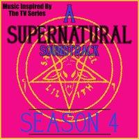 A Supernatural Soundtrack Season 4 (Music Inspired by the TV Series)
