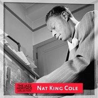 Jazz Heritage: Nat King Cole