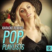 Karaoke Rewind: Pop Playlists