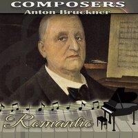 Anton Bruckner: Composers. Romantic