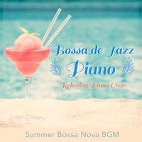 Bossa De Piano - Summer Bossa Nova BGM