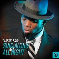 Classic R&B Sing - Along All Night