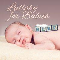 Lullaby for Babies – Lullabies and Calming Songs for Baby Sleep