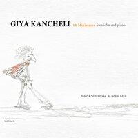 Giya Kancheli: 18 Miniatures for Violin and Piano