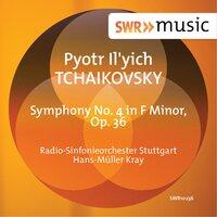 Tchaikovsky: Symphony No. 4 in F Minor, Op. 36, TH. 27