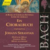 J.S. Bach: A Book of Chorale-Settings – German Mass