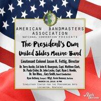2017 American Bandmasters Association (ABA): The President's Own United States Marine Band