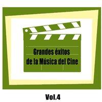 Grandes Éxitos De La Música Del Cine, Vol. 4