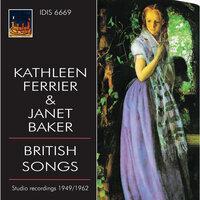 Kathleen Ferrier & Janet Baker Sing British Songs (Recorded 1949-1962)