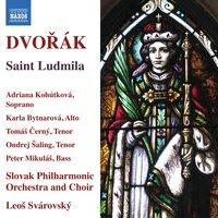 Dvořák: Saint Ludmila, Op. 71, B. 144