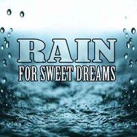 Rain for Sweet Dreams