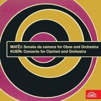 Matěj: Sonata da camera for Oboe and Orchestra - Kubín: Clarinet Concerto