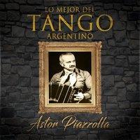 Lo Mejor del Tango Argentino, Astor Piazzolla