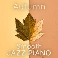 Autumn Smooth Jazz Piano