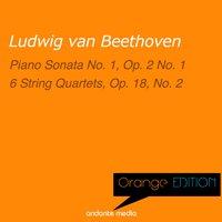 Orange Edition - Beethoven: Piano Sonata No. 1, Op. 2 No. 1 & 6 String Quartets, Op. 18, No. 2
