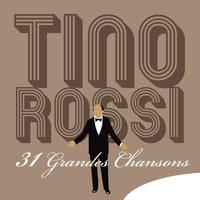 Tino Rossi: 31 Grandes chansons