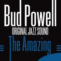 Original Jazz Sound: The Amazing Bud Powell