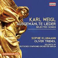 Karl Weigl: Selected Songs