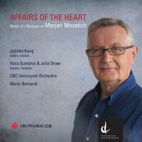 Marjan Mozetich: Affairs of the Heart