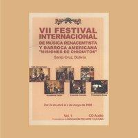 VII Festival de Música Barroca "Misiones de Chiquitos" Vol. 1