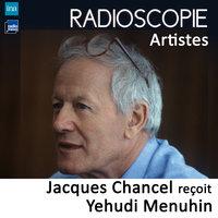 Radioscopie (Artistes): Jacques Chancel reçoit Yehudi Menuhin