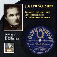 Joseph Schmidt: The Complete Recordings, Vol. 2 (Recorded 1930-1932)