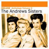 Deluxe: Anthology, Vol. 3 - The Andrews Sisters