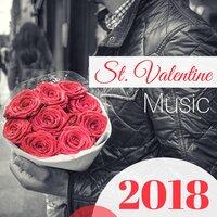 St. Valentine Music 2018 - Modern Romantic Dinner Music, Sensual Chill Ambient