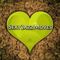 Sexy Jazz Moves – Romantic Jazz Music, Sensual Sounds for Lovers, Vintage Piano, Smooth Jazz