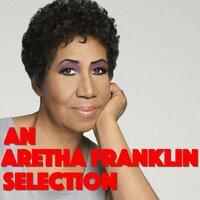 An Aretha Franklin Selection