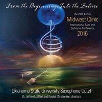 2016 Midwest Clinic: Oklahoma State University Saxophone Octet