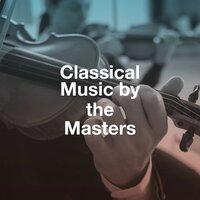 Classical Music by the Masters