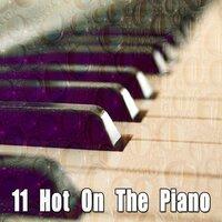 11 Hot On The Piano