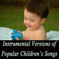 Instrumental Versions of Popular Children's Songs